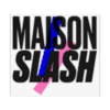 maison slash